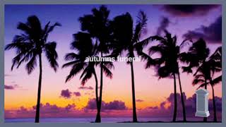 autumns funeral - soon in paradise (audio)