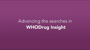Advancing the searches in WHODrug Insight