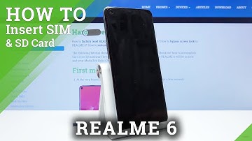 How to Insert Nano SIM & Micro SD Cards in REALME 6 – Network Connection & External Storage