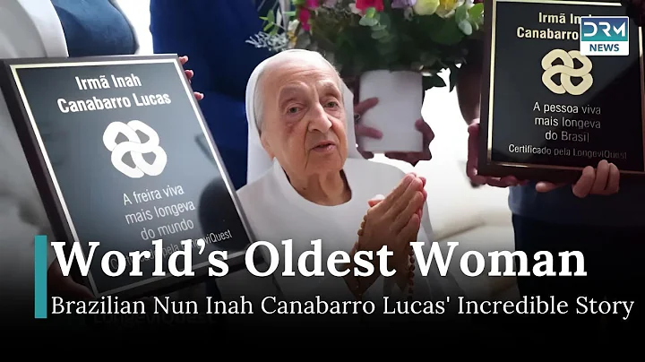Brazilian Nun Becomes World’s Oldest Woman at 116 |  Inah Canabarro Lucas | DRM News | AG14
