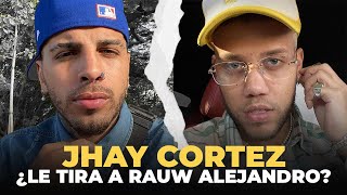 Jhay Cortez ¿LE TIRA a Rauw Alejandro?