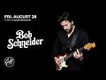 Bob Schneider - LIVE From The Guild Theatre, Menlo Park, CA - 8/28/26