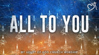 Watch Heart Of God Church All To You video