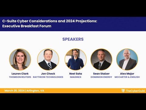 C-Suite Cyber Considerations and 2024 Projections: Executive Panel