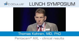 Full Thomas Kohnen, MD: Pentacam® AXL – clinical results Update