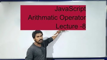 JavaScript Arithmetic Operators ( Lecture-8 ) in hindi