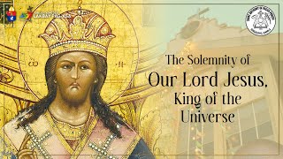 The Solemnity Of Our Lord Jesus, King Of The Universe 300 Pm Holy M November 23, 2025