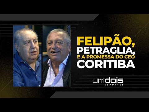 CARNEIRO & MAFUZ 2: FELIPÃO DESCARTA ATHLETICO, SITUAÇÃO DE PETRAGLIA E PROMESSA DO CEO DO CORITIBA