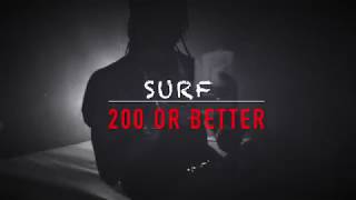 SURF - 200 OR BETTER (OFFICIAL MUSIC VIDEO)