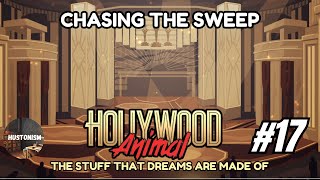 Hollywood Animal: The Stuff that Dreams are Made of | #17: Chasing the Sweep