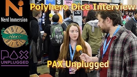 Polyhero Dice Interview at PAX Unplugged! | Nerd Immersion