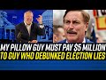 Mike Lindell Must Pay $5M to Man Who Won ‘Prove Mike Wrong’ Challenge!!!