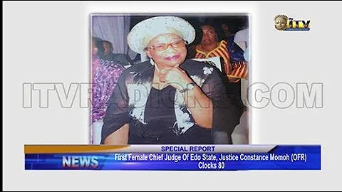 First female Edo Chief Judge, Justice Constance Momoh clocks 80