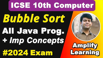 Bubble Sort | Important Java Program for 2024 | Also String Array Sorting | ICSE Computer Class 10th