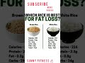 brown rice or white rice fat loss? | brown rice | high protein | sunny fitness 💪 #shorts