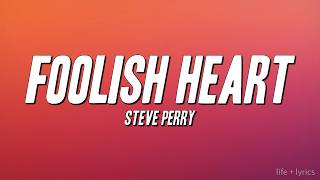 Steve Perry  Foolish Heart s