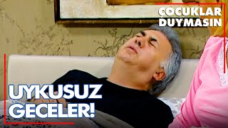 Haluk Ağrıdan Gece Uyuyamıyor - Çocuklar Duymasın 19 Bölüm