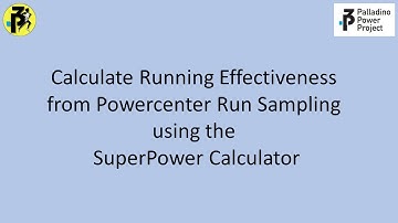 Calculating Running Effectiveness from Powercenter Run Sampling using the SuperPower Calculator