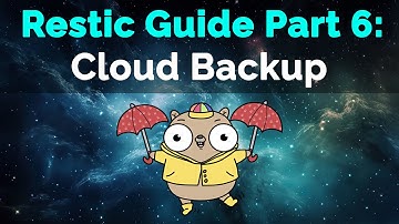 Restic Guide Part 6: Cloud Backup