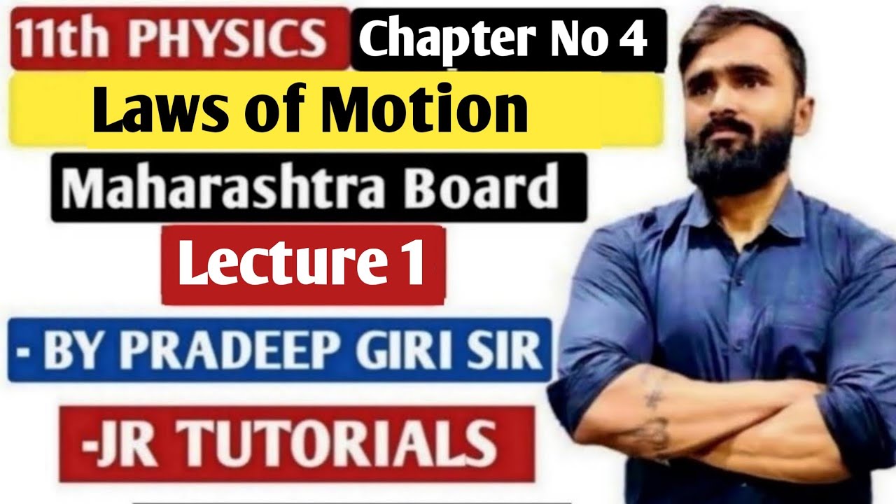 11th Physics | Chapter 4 | Laws of Motion | Lecture 1 | maharashtra ...