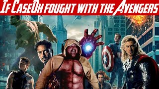 If CaseOh fought with the Avengers