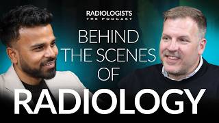 The behind-the-scenes of Medical Imaging - Podcast Radiologists⏐ep.46