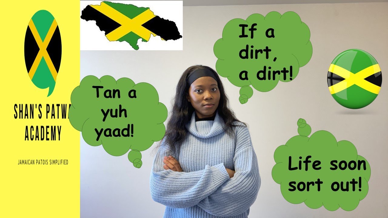TAN A YUH YAAD! And 7 USEFUL JAMAICAN PATOIS phrases to use in 2021