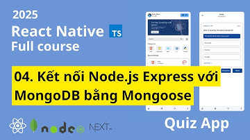 #4: Kết nối Node.js Express với MongoDB bằng Mongoose | Series Fullstack Quiz App