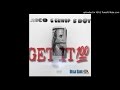 Rico x S Dot x Gee Guwop GET IT