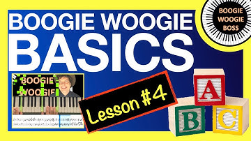 BOOGIE WOOGIE BASICS (Lesson #4)