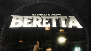 ILO 7ARAGA X VOLEUR PNZ - Beretta [RAP LA RUE] Resimi