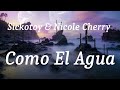 Sickotoy â ªNicole Cherryâ Como El Agua Lyrics Sickotoy â ªNicole Cherryâ Como El Agua Lyrics