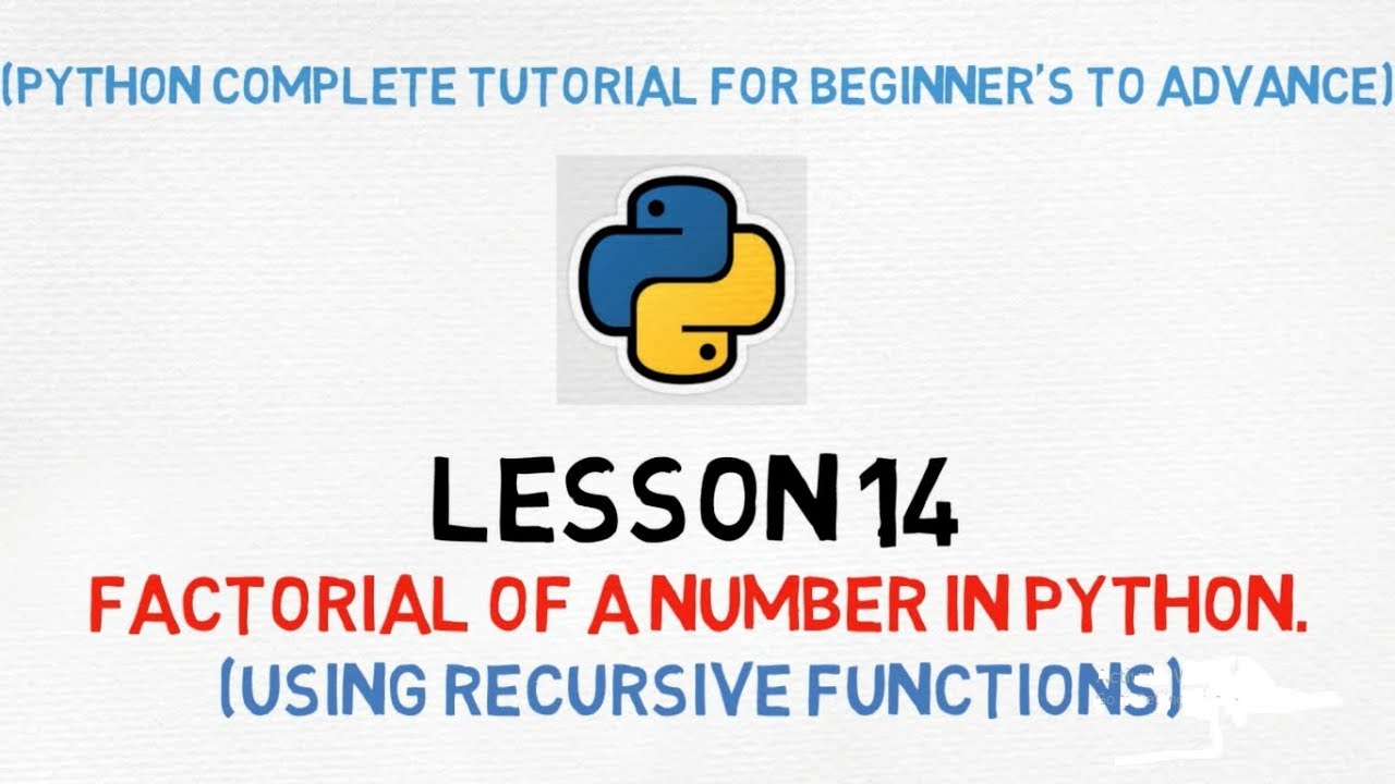 Python Tutorial | Lesson 14 | Factorial of a Number using Recursive ...