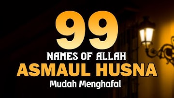 ASMA ULHUSNA 99 NAMES OF ALLAH اسماء الله الحسنی Soft Soothing Voice by Alaa Yasir - Lafadz Zikir