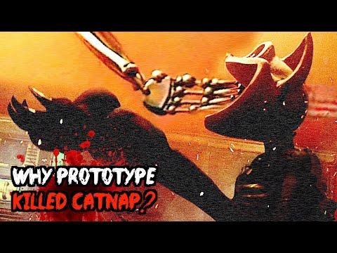 Why The Prototype Killed Catnap - Poppy Playtime Chapter 3 Theory