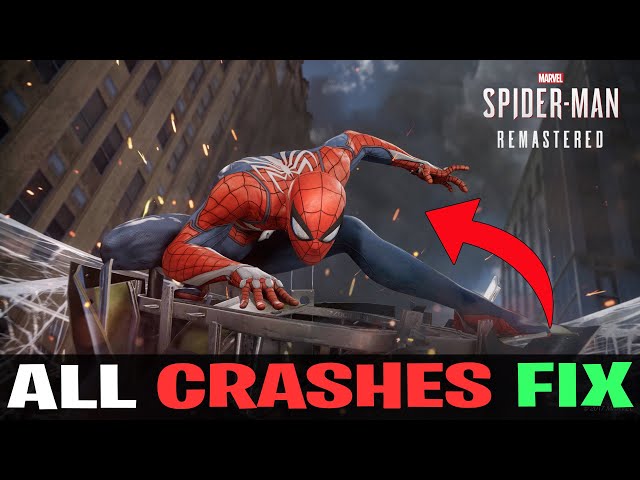 Marvel's Spider-Man Remastered keeps crashing or freezing on PC