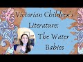 Victorian Children's Literature and The Water Babies