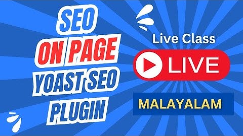 On Page SEO with Yoast in Wordpress websites -  Digital Marketing Training - Malayalam Class Live
