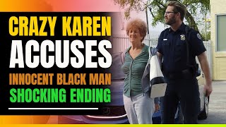 Crazy Karen Accuses Innocent Black Man. Then This Happens