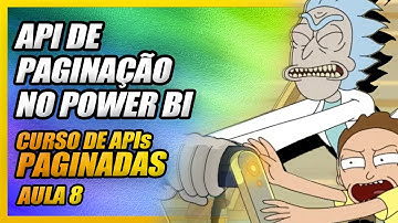Como utilizar API Paginada no Power Bi - Curso Gratuito de Power Bi - AULA 8