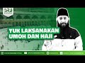 Laksanakan Umrah dan Haji