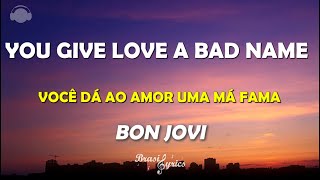 Bon Jovi  You Give Love A Bad Name  Letra  Legenda  Portugus  Ingls brasils