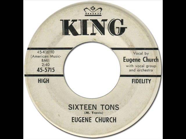 Eugene Church - Sixteen Tons
