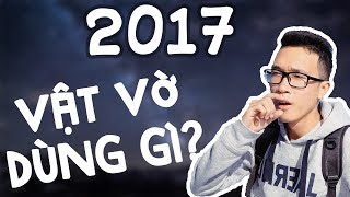 Đồ công nghệ của Vật Vờ 2017: tại sao reviewer dùng đồ Apple?