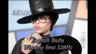 Erykah Badu - Window Seat 528Hz