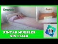 COMO PINTAR TUS MUEBLES SIN LIJAR (Decora y Renueva) Restaurar Muebles con Poco Dinero y SIN LIJAR