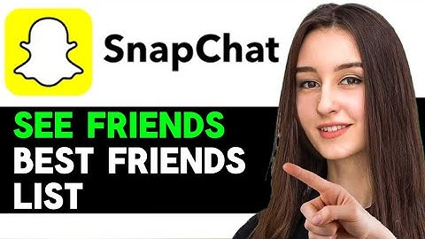 UPDATED 2025! How To See Someones Best Friends List On Snapchat