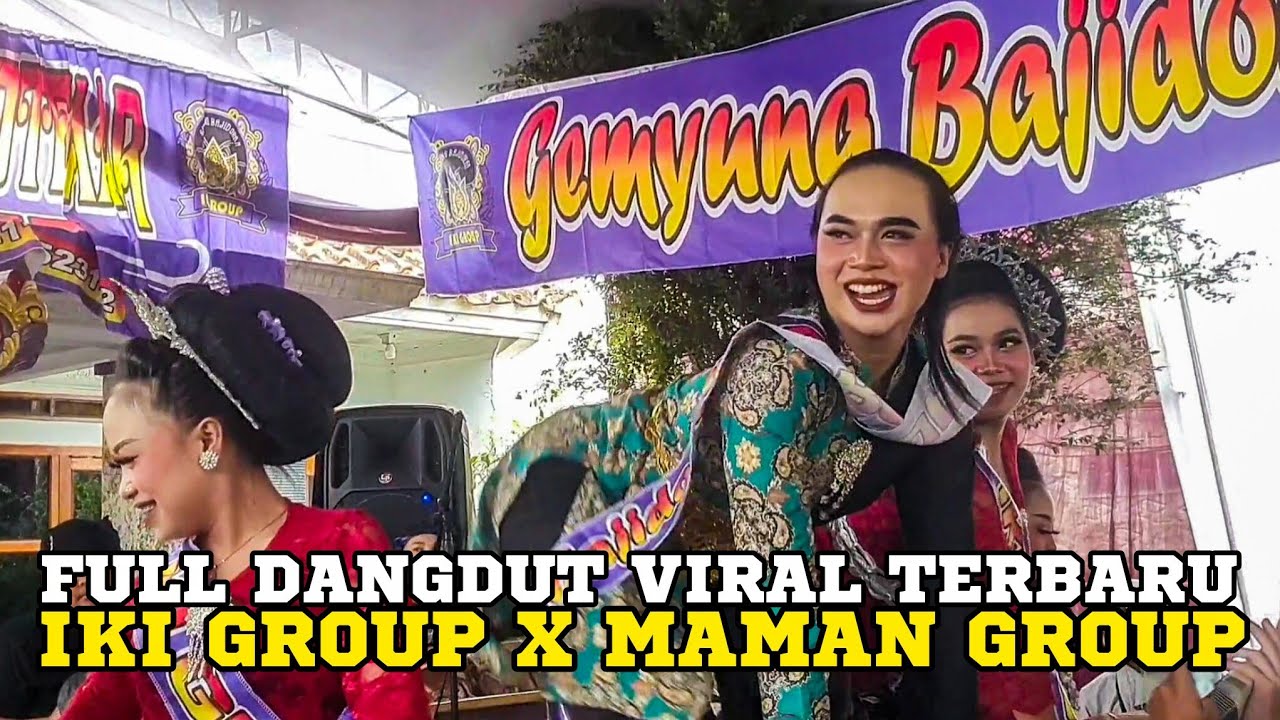 GEMYUNG BAJIDOR IKI GROUP X SISINGAAN MAMAN GROUP FULL DANGDUT VIRAL TERBARU