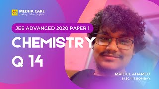 Q14 - JEE Advanced 2020 Paper 1 Chemistry Solution || Mridul Ahamed (M.Sc -IIT Bombay) screenshot 1