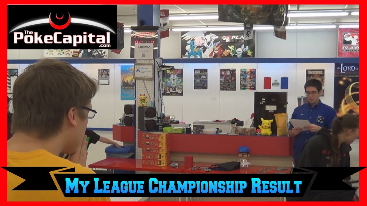 ThePokeCapital's League Championship Result (1st Non-Prerelease Tournament in ~3.5 Years)